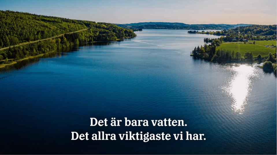 Bild på sjö med texten "Det är bara vatten. Det allra viktigaste vi har"